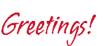 Greetings!